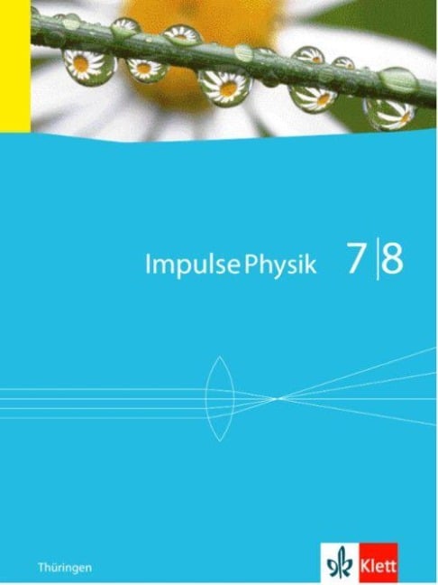 Impulse Physik - Ausgabe für Thüringen. Schülerbuch 7./8. Klasse - 