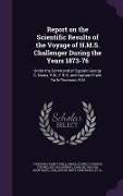 Cover-Bild zum Titel 'Report on the Scientific Results of the Voyage of H.M.S. Challenger During the Years 1873-76: Under the Command of Captain George S. Nares, R.N., F.R.' von 'Frank Tourle Thomson, George S. 1831-1915 Nares, John Murray'