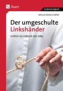 Cover-Bild zum Titel 'Der umgeschulte Linkshänder' von 'Johanna Barbara Sattler'