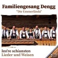 Ins're schiansten Lieder und Weisen - Familiengesang Dengg "Die Ummerlanda"