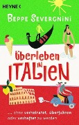 Cover-Bild zum Titel 'Überleben in Italien -' von 'Beppe Severgnini'