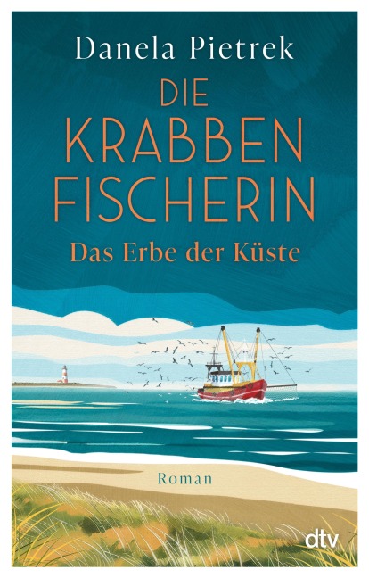 Die Krabbenfischerin - Das Erbe der Küste - Danela Pietrek