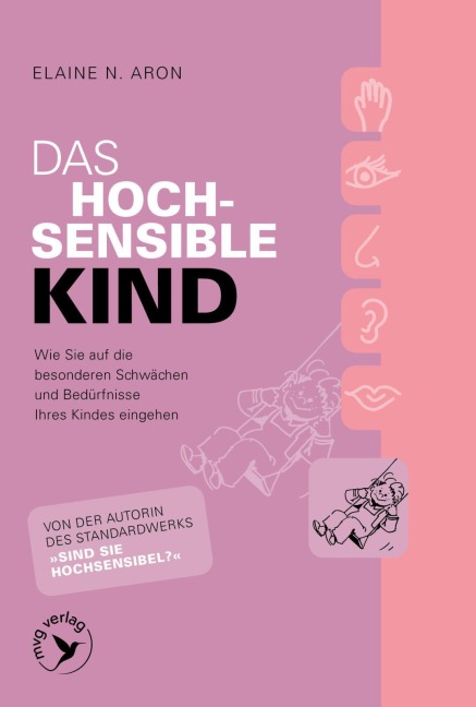 Das hochsensible Kind - Elaine N. Aron