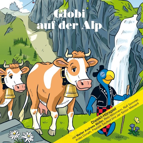 Globi auf der Alp - Walter Andreas Müller, Alexius Tschallener