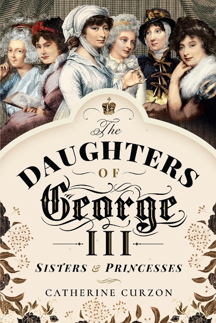 Daughters of George III - Curzon Catherine Curzon