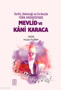 Cover-Bild zum Titel 'Tarihi, Gelenegi ve Icrasiyla Türk Msikisinde Mevlid ve Kani Karaca' von 'Mustafa Yildirim'