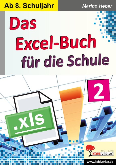 Das Excel-Buch für die Schule / Band 2 - Marino Heber
