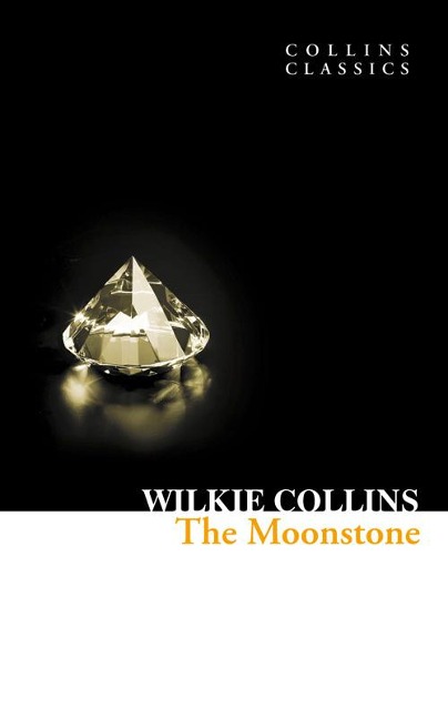 The Moonstone - Wilkie Collins