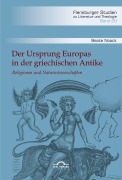 Cover-Bild zum Titel 'Der Ursprung Europas in der griechischen Antike. Religionen und Naturwissenschaften' von 'Beate Noack'