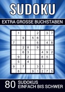 Cover-Bild zum Titel 'Sudoku extra grosse Buchstaben - 80 Sudokus einfach bis schwer' von 'Sudoku Puzzlebücher'