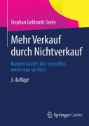Cover-Bild zum Titel 'Mehr Verkauf durch Nichtverkauf' von 'Stephan Gebhardt-Seele'