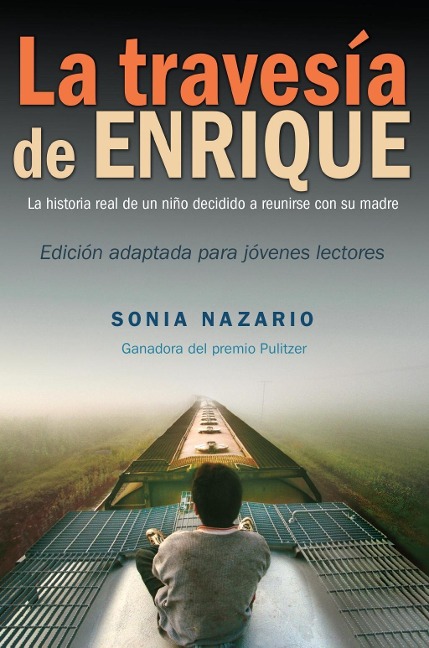 La Travesía de Enrique - Sonia Nazario