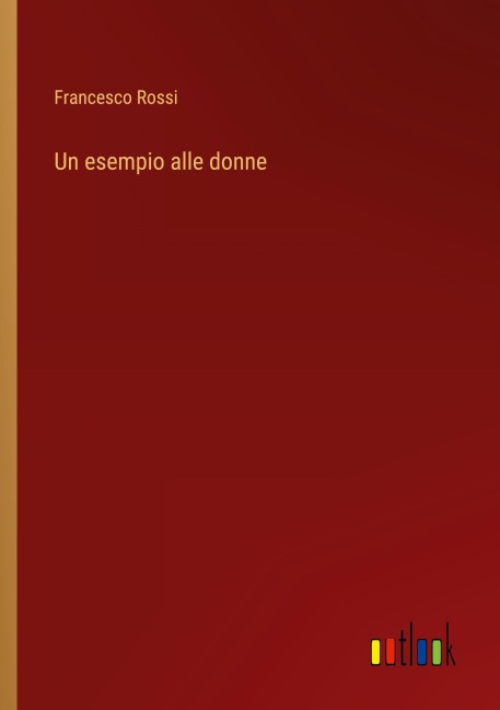 Un esempio alle donne - Francesco Rossi
