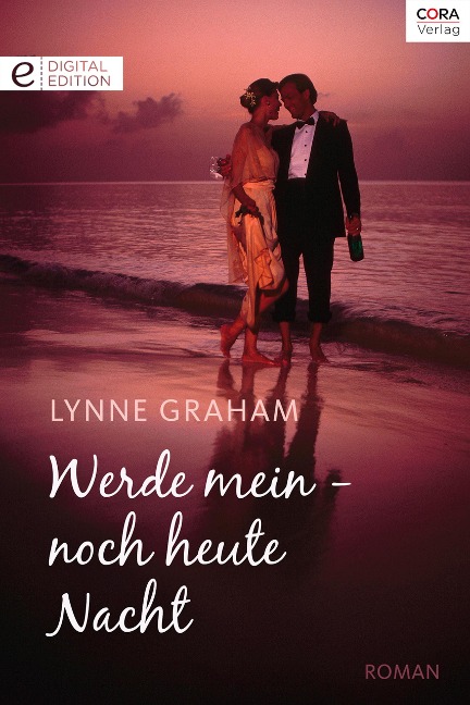 Werde mein - noch heute Nacht - Lynne Graham