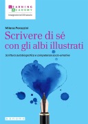 Cover-Bild zum Titel 'Scrivere di sé con gli albi illustrati. Scrittura autobiografica e competenze socio-emotive' von 'Milena Perazzini'