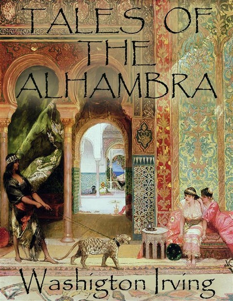 Tales of the Alhambra - Washington Irving