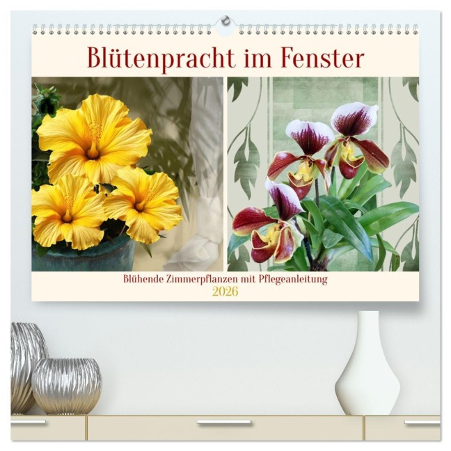 Blütenpracht am Fenster (hochwertiger Premium Wandkalender 2026 DIN A2 quer), Kunstdruck in Hochglanz - Claudia Kleemann
