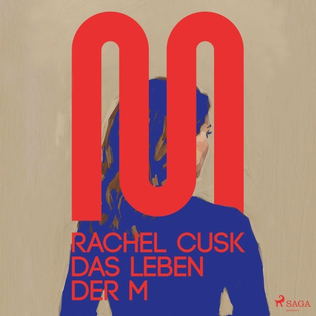 Das Leben der M - Rachel Cusk