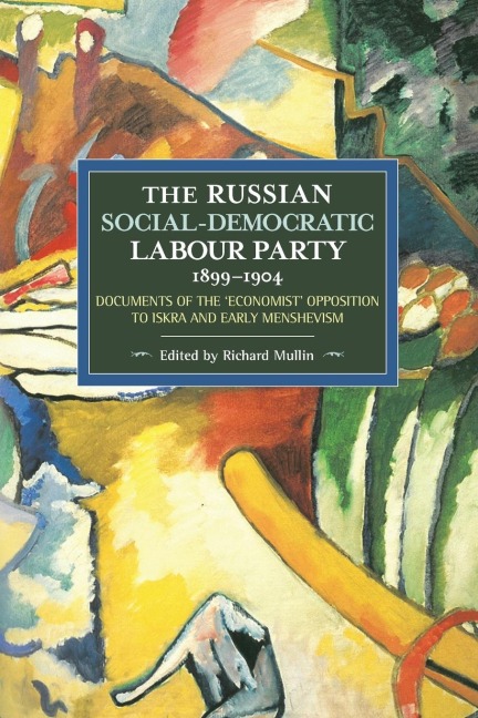 The Russian Social-Democratic Labour Party, 1899-1904 - 