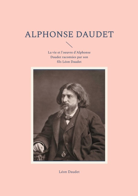 Alphonse Daudet - Léon Daudet