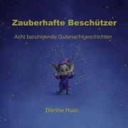 Cover-Bild zum Titel 'Zauberhafte Beschützer' von 'Dörthe Huth'