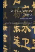 Cover-Bild zum Titel 'Who is God in China' von 'Solomon Caesar Malan'