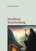Jonathans Entscheidung - Roland Reiner