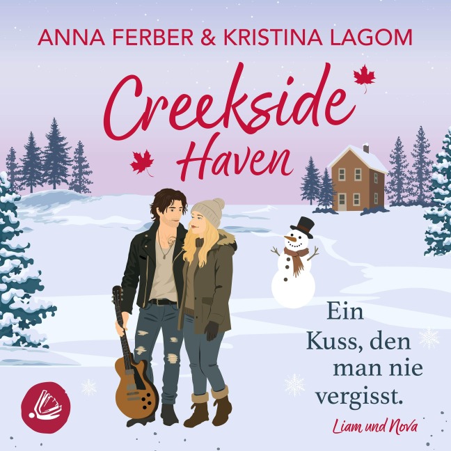 Creekside Haven: Ein Kuss, den man nie vergisst - Anna Ferber, Kristina Lagom