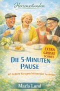 Cover-Bild zum Titel 'Herzensstunden: Die 5-Minuten-Pause' von 'Marla Lund'