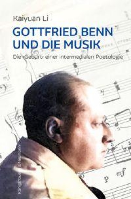 Gottfried Benn und die Musik - Li Kaiyuan
