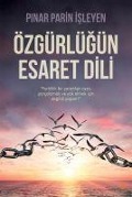 Cover-Bild zum Titel 'Özgürlügün Esaret Dili' von 'Pinar Parin isleyen'