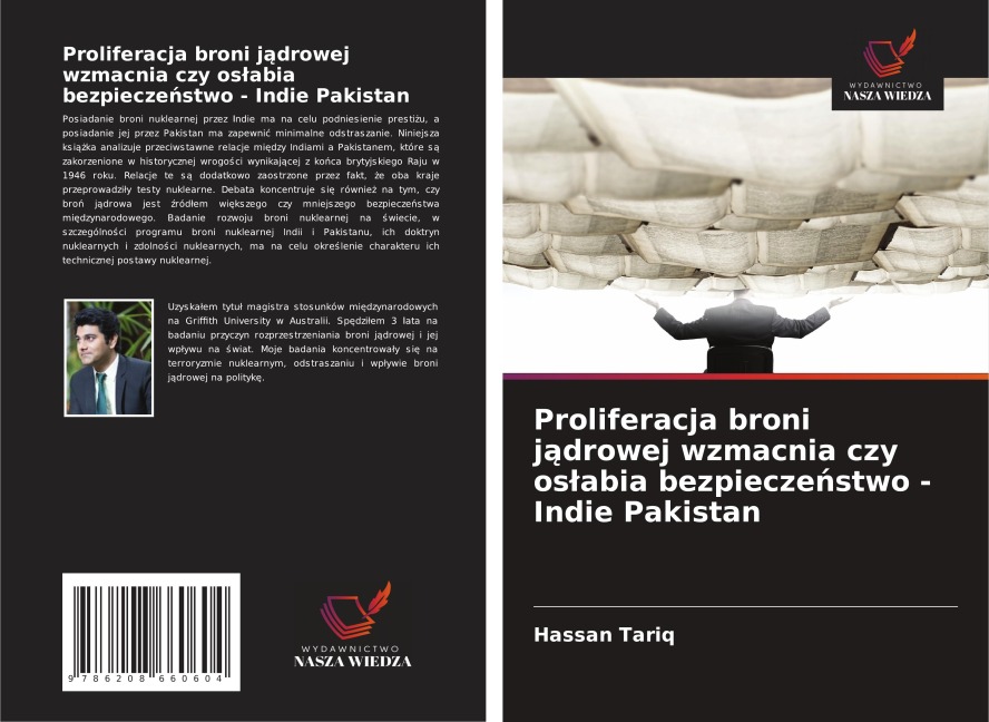 Proliferacja broni j¿drowej wzmacnia czy os¿abia bezpiecze¿stwo - Indie Pakistan - Hassan Tariq