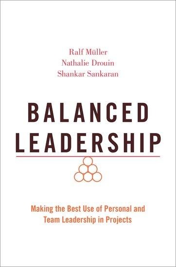 Balanced Leadership - Ralf Müller, Shankar Sankaran, Nathalie Drouin