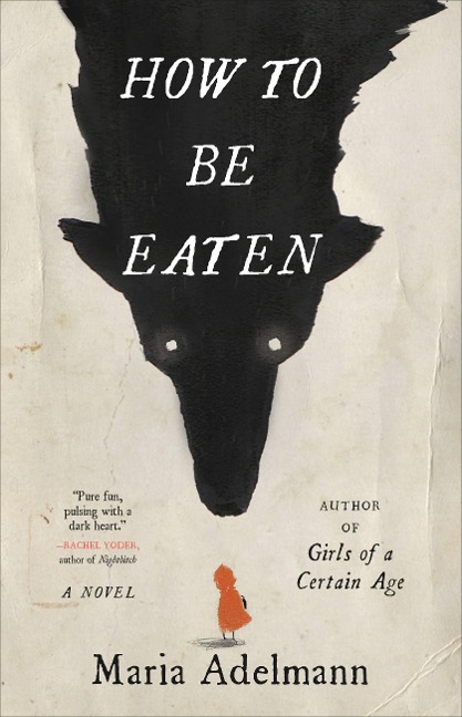 How to Be Eaten - Maria Adelmann