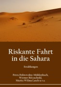 Cover-Bild zum Titel 'Riskante Fahrt in die Sahara' von 'Petra Dobrovolny-Mühlenbach, Werner Hetzschold, Marita Wilma Lasch'