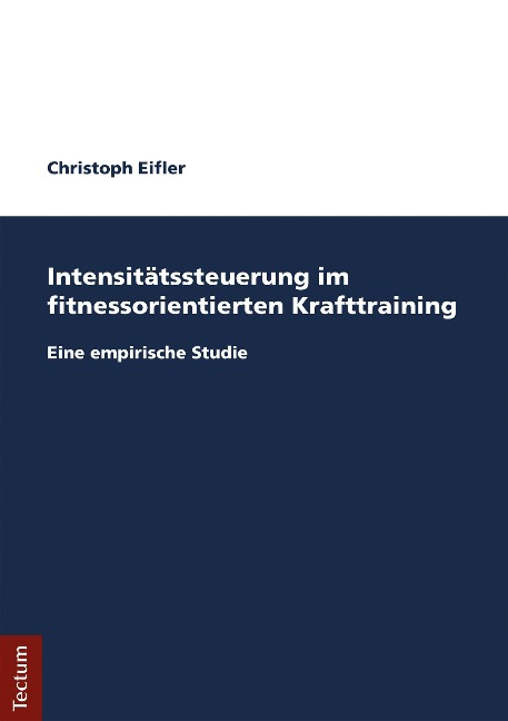 Intensitätssteuerung im fitnessorientierten Krafttraining - Christoph Eifler