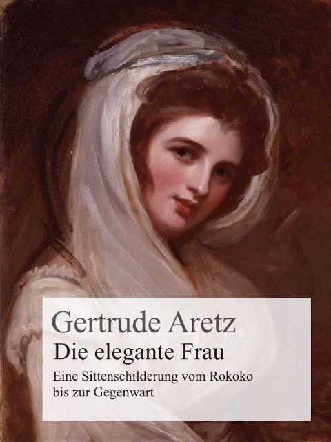 Die elegante Frau - Gertrude Aretz