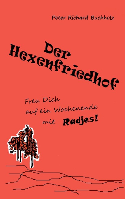 Der Hexenfriedhof - Peter Richard Buchholz