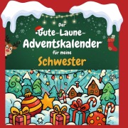 Cover-Bild zum Titel 'Der Gute-Laune-Adventskalender für meine Schwester' von 'Jonah Schulz'