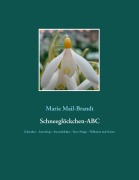 Cover-Bild zum Titel 'Schneeglöckchen-ABC' von 'Maria Mail-Brandt'