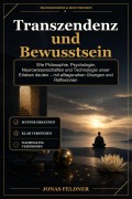 Cover-Bild zum Titel 'Transzendenz und Bewusstsein' von 'Jonas Feldner'