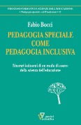 Cover-Bild zum Titel 'Pedagogia speciale come pedagogia inclusiva. Itinerari istituenti di un modo di essere della scienza dell'educazione' von 'Fabio Bocci'