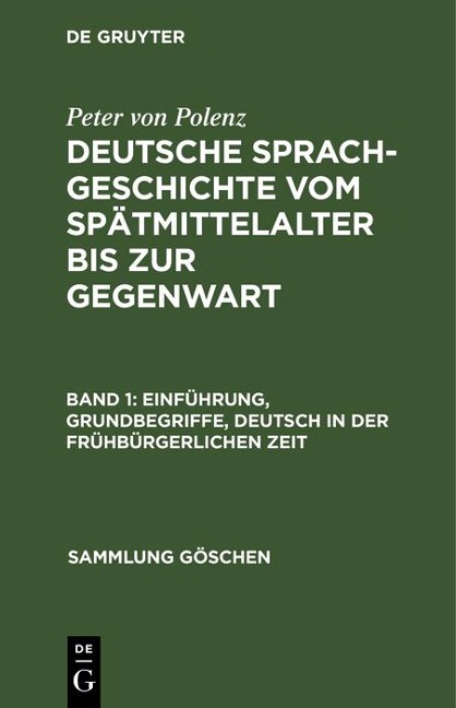 Einführung, Grundbegriffe, Deutsch in der frühbürgerlichen Zeit - Peter Von Polenz