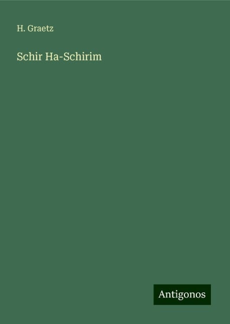 Schir Ha-Schirim - H. Graetz