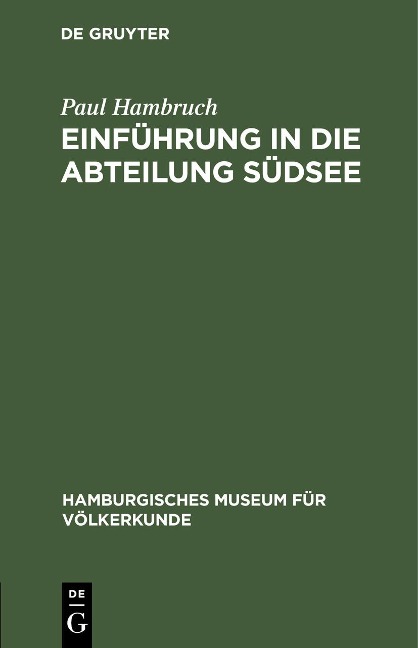 Einführung in die Abteilung Südsee - Paul Hambruch