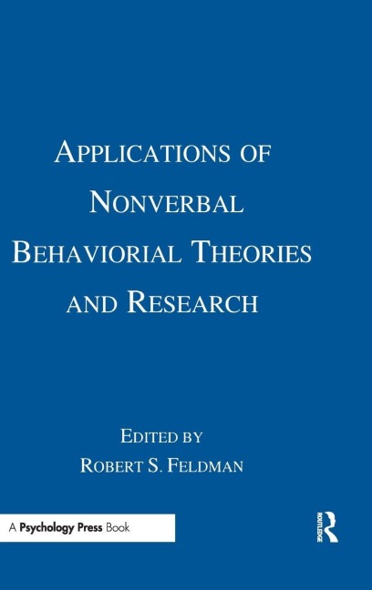 Applications of Nonverbal Behavioral Theories and Research - 