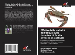 Cover-Bild zum Titel 'Effetto della salinità dell'acqua sulla femmina di Scylla olivacea in cattività' von 'Amin Safwan Adnan, Nadirah Musa, Mhd Ikhwanuddin'