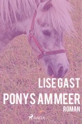 Cover-Bild zum Titel 'Ponys am Meer' von 'Lise Gast'