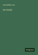Cover-Bild zum Titel 'Die Familie' von 'Franz Müller-Lyer'