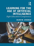 Cover-Bild zum Titel 'Learning for the Age of Artificial Intelligence' von 'Alan M. Lesgold'